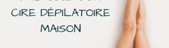 Fabriquer sa cire dépilatoire