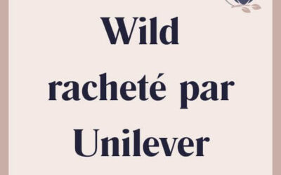 Wild racheté par Unilever